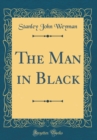 Image for The Man in Black (Classic Reprint)