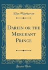 Image for Darien or the Merchant Prince (Classic Reprint)