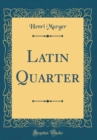 Image for Latin Quarter (Classic Reprint)