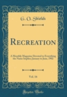 Image for Recreation, Vol. 16: A Monthly Magazine Devoted to Everything the Name Implies; January to June, 1902 (Classic Reprint)