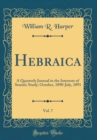 Image for Hebraica, Vol. 7: A Quarterly Journal in the Interests of Semitic Study; October, 1890-July, 1891 (Classic Reprint)