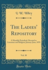 Image for The Ladies&#39; Repository, Vol. 30: A Monthly Periodical, Devoted to Literature and Religion; January-June, 1870 (Classic Reprint)