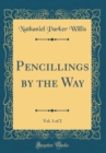 Image for Pencillings by the Way, Vol. 1 of 2 (Classic Reprint)