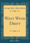 Image for West Wind Drift (Classic Reprint)