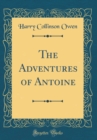 Image for The Adventures of Antoine (Classic Reprint)