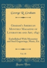Image for Graham&#39;s American Monthly Magazine of Literature and Art, 1847, Vol. 30: Embellished With Mezzotint and Steel Engravings, Music, Etc (Classic Reprint)
