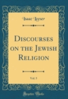 Image for Discourses on the Jewish Religion, Vol. 5 (Classic Reprint)