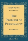 Image for The Problem of Personality (Classic Reprint)