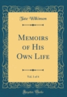 Image for Memoirs of His Own Life, Vol. 1 of 4 (Classic Reprint)