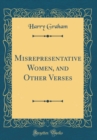 Image for Misrepresentative Women, and Other Verses (Classic Reprint)