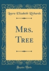 Image for Mrs. Tree (Classic Reprint)