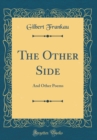Image for The Other Side: And Other Poems (Classic Reprint)