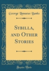 Image for Sybilla, and Other Stories (Classic Reprint)