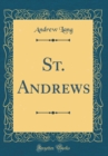 Image for St. Andrews (Classic Reprint)