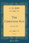 Image for The Christian Sun, Vol. 74: January 4, 1922 (Classic Reprint)