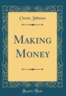 Image for Making Money (Classic Reprint)