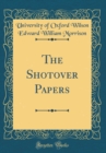 Image for The Shotover Papers (Classic Reprint)