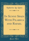 Image for In Sunny Spain With Pilarica and Rafael (Classic Reprint)
