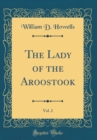 Image for The Lady of the Aroostook, Vol. 2 (Classic Reprint)