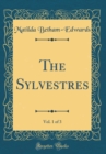Image for The Sylvestres, Vol. 1 of 3 (Classic Reprint)