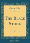 Image for The Black Stone (Classic Reprint)