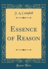 Image for Essence of Reason (Classic Reprint)