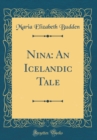Image for Nina: An Icelandic Tale (Classic Reprint)
