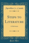 Image for Steps to Literature: A Fifth Reader (Classic Reprint)