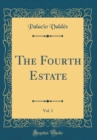 Image for The Fourth Estate, Vol. 1 (Classic Reprint)