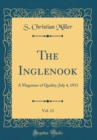 Image for The Inglenook, Vol. 13: A Magazine of Quality; July 4, 1911 (Classic Reprint)