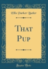 Image for That Pup (Classic Reprint)