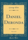 Image for Daniel Deronda, Vol. 2 of 2 (Classic Reprint)