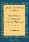 Image for The Poems of Richard D&#39;alton Williams: Shamrock of the Nation (Classic Reprint)