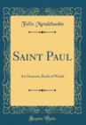 Image for Saint Paul: An Oratorio; Book of Words (Classic Reprint)