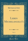 Image for Leben Michelangelo&#39;s, Vol. 2 (Classic Reprint)