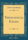 Image for Theological Essays (Classic Reprint)