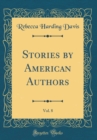 Image for Stories by American Authors, Vol. 8 (Classic Reprint)