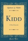 Image for Kidd: A Moral Opuscule (Classic Reprint)