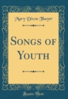 Image for Songs of Youth (Classic Reprint)