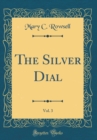 Image for The Silver Dial, Vol. 3 (Classic Reprint)