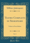 Image for Teatro Completo di Shakspeare, Vol. 3: Voltato in Prosa Italiana (Classic Reprint)