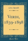 Image for Verdi, 1839-1898 (Classic Reprint)