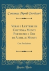 Image for Versi e Lettere di Costanza Monti Perticari e Odi di Achille Monti: Con Prefazione (Classic Reprint)