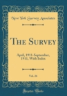 Image for The Survey, Vol. 26: April, 1911-September, 1911, With Index (Classic Reprint)