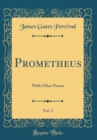 Image for Prometheus, Vol. 2: With Other Poems (Classic Reprint)