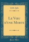 Image for Le V?u d&#39;une Morte (Classic Reprint)