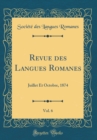 Image for Revue des Langues Romanes, Vol. 6: Juillet Et Octobre, 1874 (Classic Reprint)