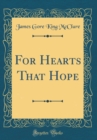 Image for For Hearts That Hope (Classic Reprint)