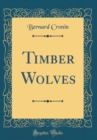 Image for Timber Wolves (Classic Reprint)