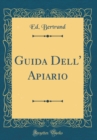 Image for Guida Dell&#39; Apiario (Classic Reprint)